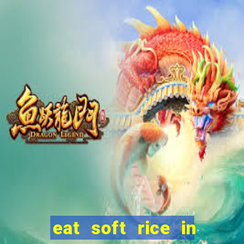 eat soft rice in another world hentai